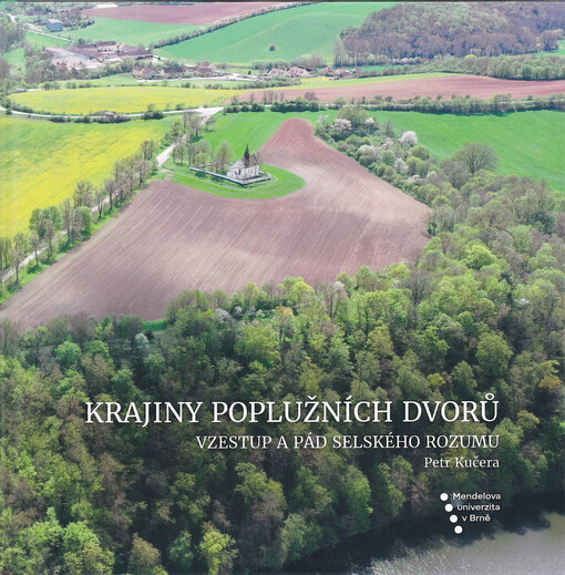 Krajiny poplužních dvorů : vzestup a pád selského rozumu