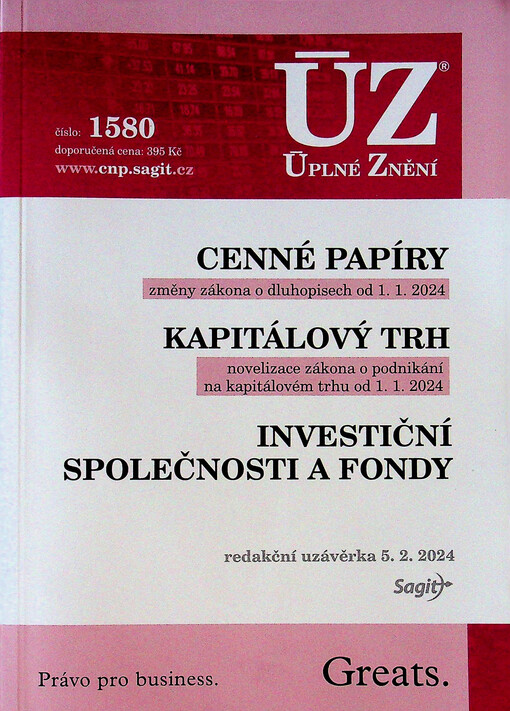 Cenné papíry ; změny zákona o dluhopisech od 1.1.2024 ; Kapitálový trh : novelizace zákona o podnikání na kapitálovém trhu od 1.1.2024 ; Ivestiční společnosti a fondy : redakční uzávěrka 5.2.2024