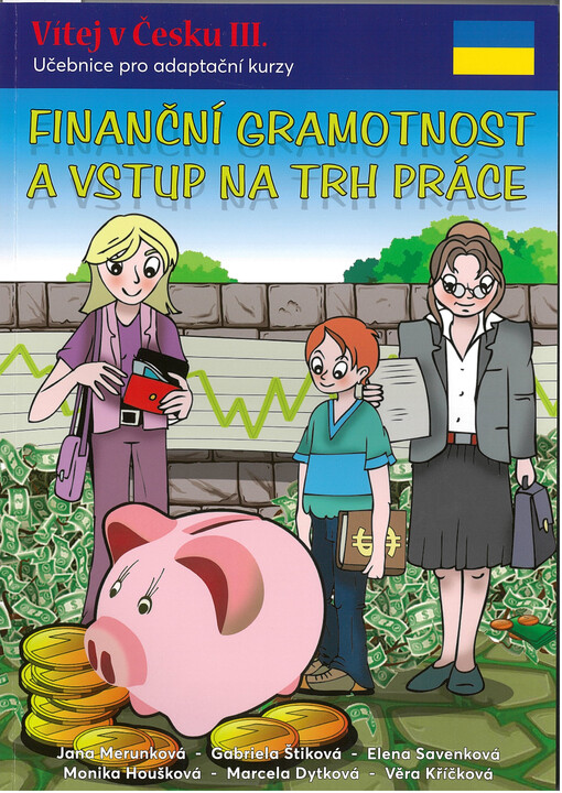 Vítej v Česku : učebnice pro adaptační kurzy. III., Finanční gramotnost a vstup na trh práce