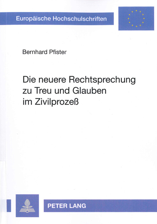Die neuere Rechtsprechung zu Treu und Glauben im Zivilprozess
