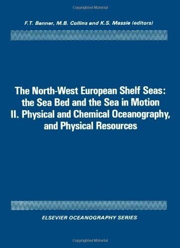 Physical and Chemical Oceanography, and (Elsevier oceanography series) (v. 2)
