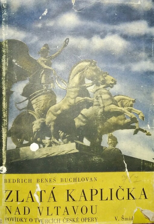 Zlatá kaplička nad Vltavou :povídky o mistrech české opery