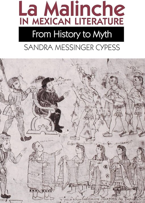 La Malinche in Mexican literature :from history to myth