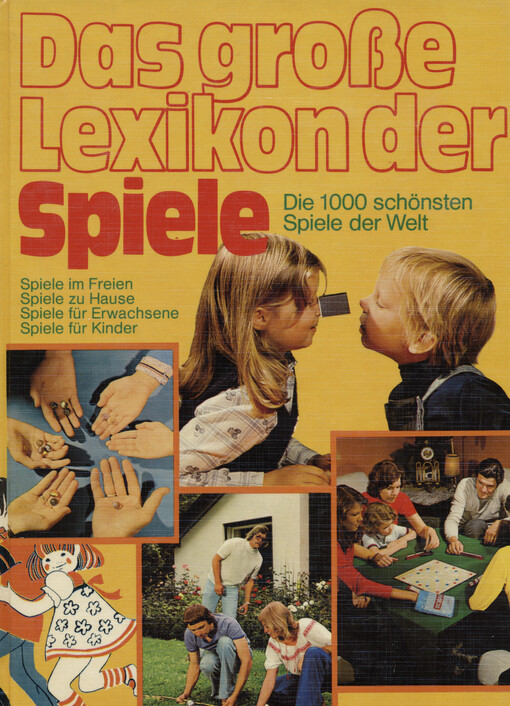 Das große Lexikon der Spiele : die 1000 schönsten Spiele der Welt