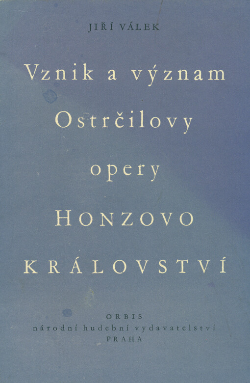 Vznik a význam Ostrčilovy opery Honzovo království