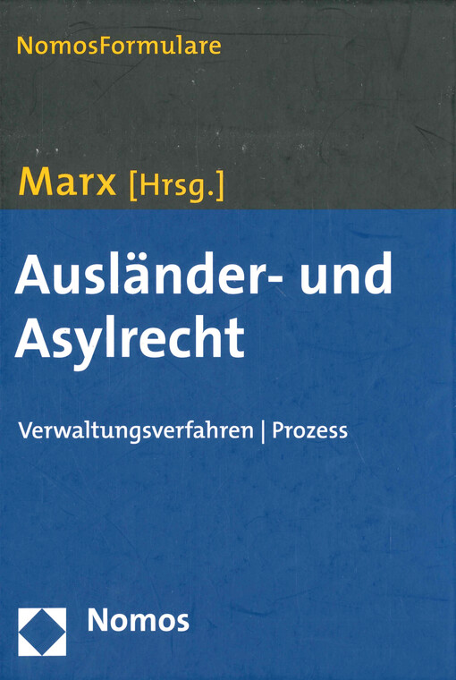 Ausländer- und Asylrecht : Verwaltungsverfahren / Prozess