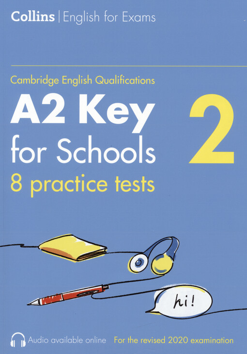 A2 key for schools : Cambridge English qualifications : 8 practice tests. 2