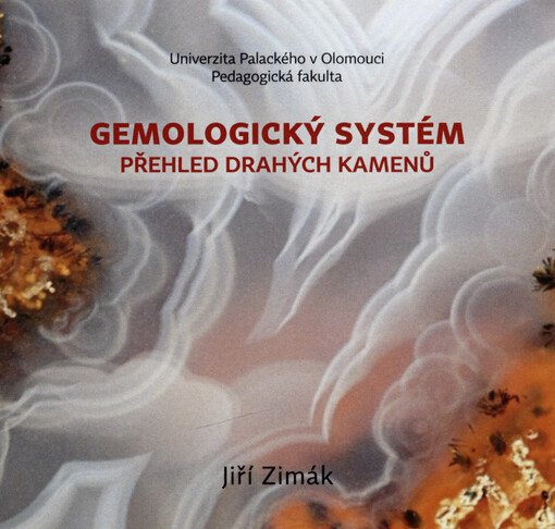 Gemologický systém : přehled drahých kamenů