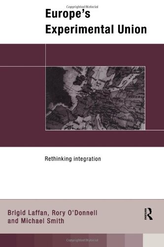 Europe's experimental union : rethinking integration