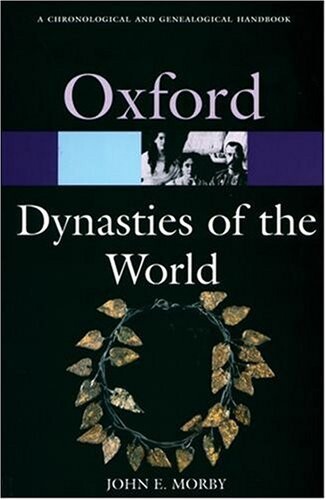Dynasties of the world : a chronological and genealogical handbook