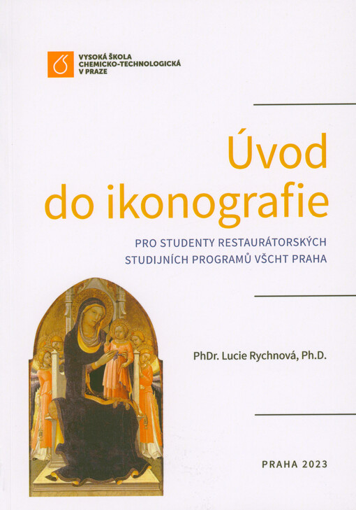 Úvod do ikonografie : pro studenty restaurátorských studijních programů VŠCHT Praha