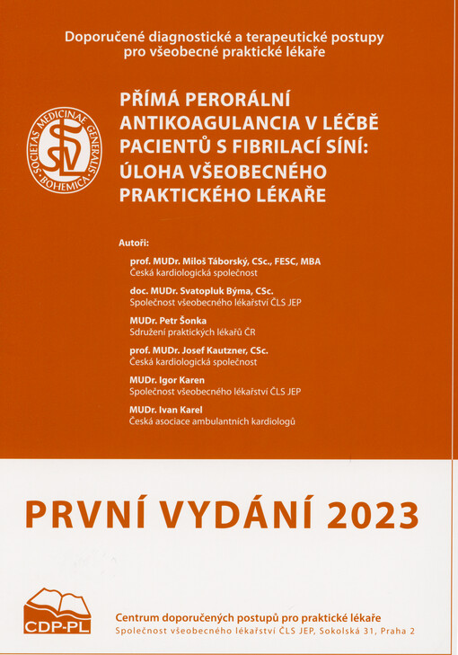 Přímá perorální antikoagulancia v léčbě pacientů s fibrilaci síní: úloha všeobecného praktického lékaře : doporučený diagnostický a terapeutický postup pro všeobecné praktické lékaře 2023