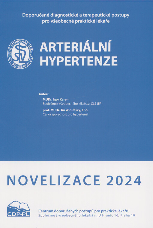 Arteriální hypertenze : novelizace 2024 : doporučený diagnostický a terapeutický postup pro všeobecné praktické lékaře