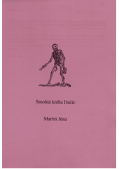 Smolná kniha Dačic  (odkaz v elektronickém katalogu)