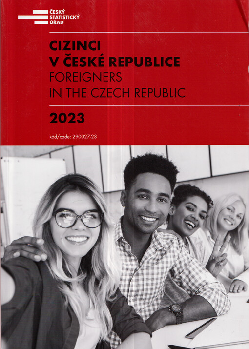 Cizinci v České republice 2023 = Foreigners in the Czech Republic 2023