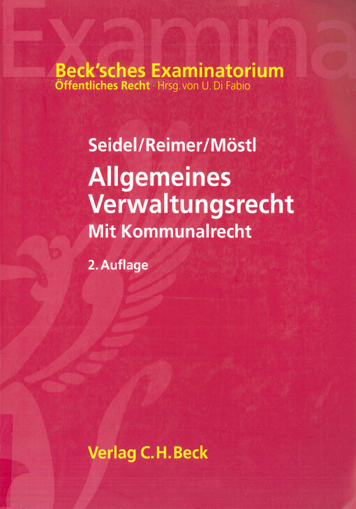 Allgemeines Verwaltungsrecht : mit Kommunalrecht und Bezügen zum Verwaltungsprozessrecht sowie zum Staatshaftungsrecht