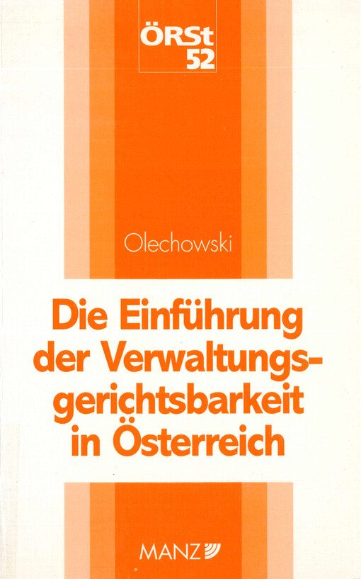 Die Einführung der Verwaltungsgerichtsbarkeit in Österreich