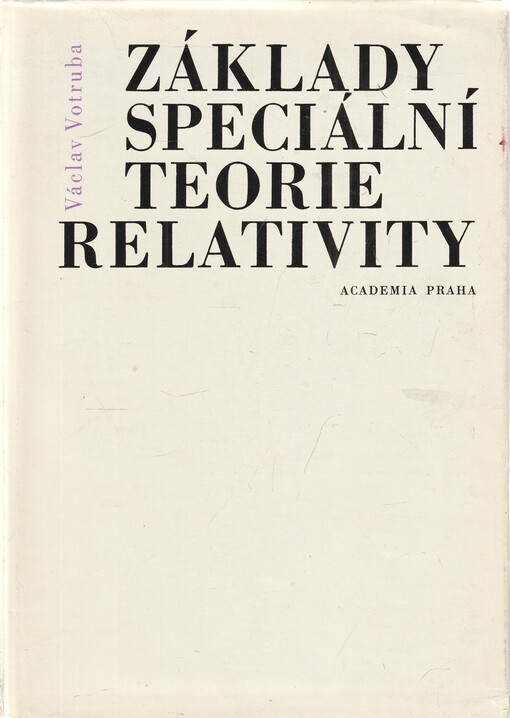 Základy speciální teorie relativity :Vysokošk. učebnice