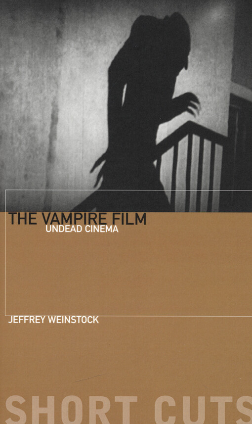 The vampire film : undead cinema