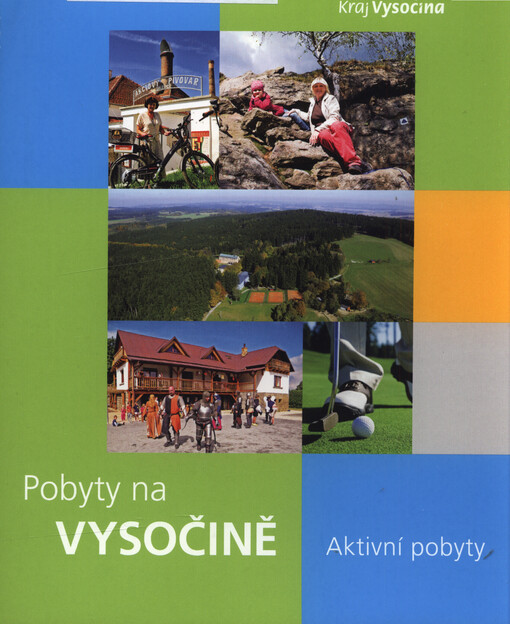 Pobyty na Vysočině : aktivní pobyty