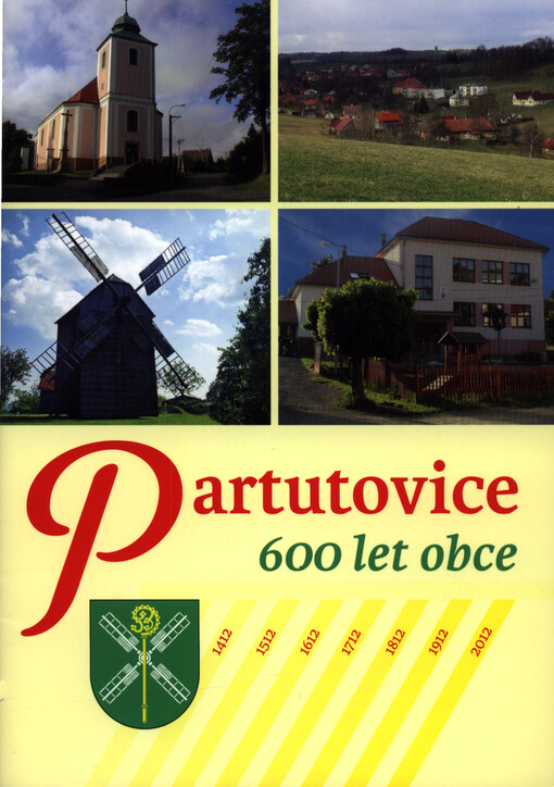 Partutovice - 600 let obce : 1412, 1512, 1612, 1712, 1812, 1912, 2012