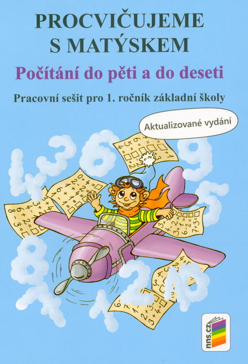 Procvičujeme s Matýskem : počítání do pěti a do deseti : pracovní sešit pro 1. ročník základní školy