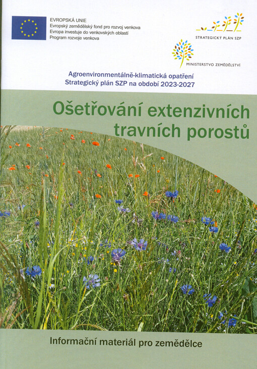 Ošetřování extenzivních travních porostů : informační materiál pro zemědělce : agroenvironmentálně-klimatická opatření : strategický plán SZP na období 2023-2027