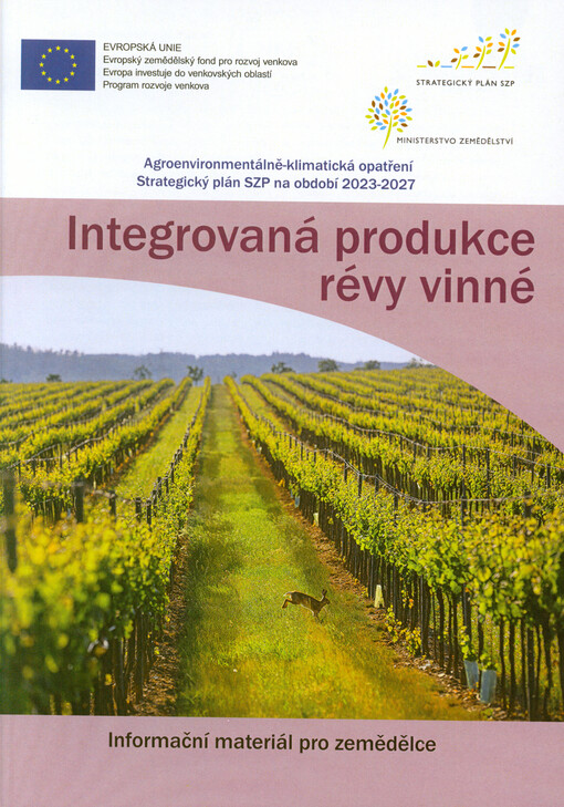 Integrovaná produkce révy vinné : informační materiál pro zemědělce : agroenvironmentálně-klimatická opatření : strategický plán SZP na období 2023-2027
