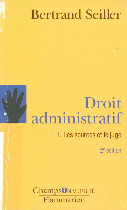 Droit administratif. 1., Les sources et le juge