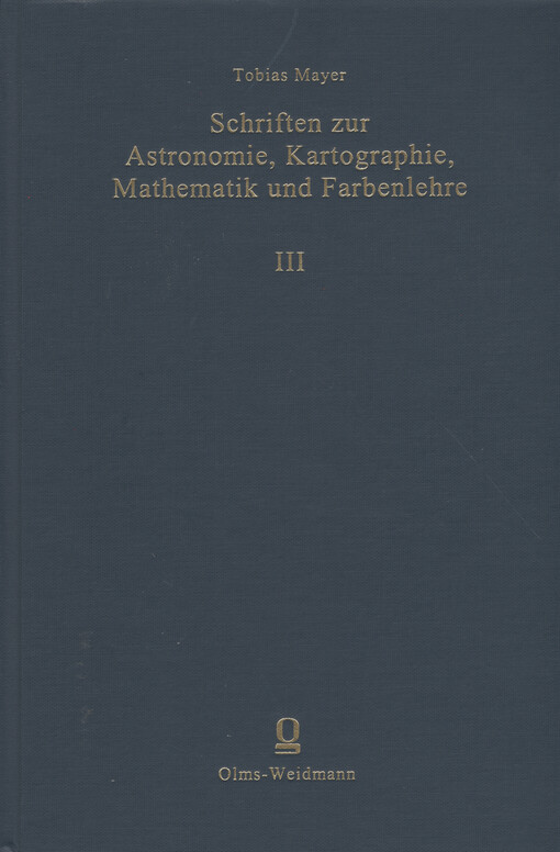 Schriften zur Astronomie, Kartographie, Mathematik und Farbenlehre. Bd. 3. Opera posthuma et inedita