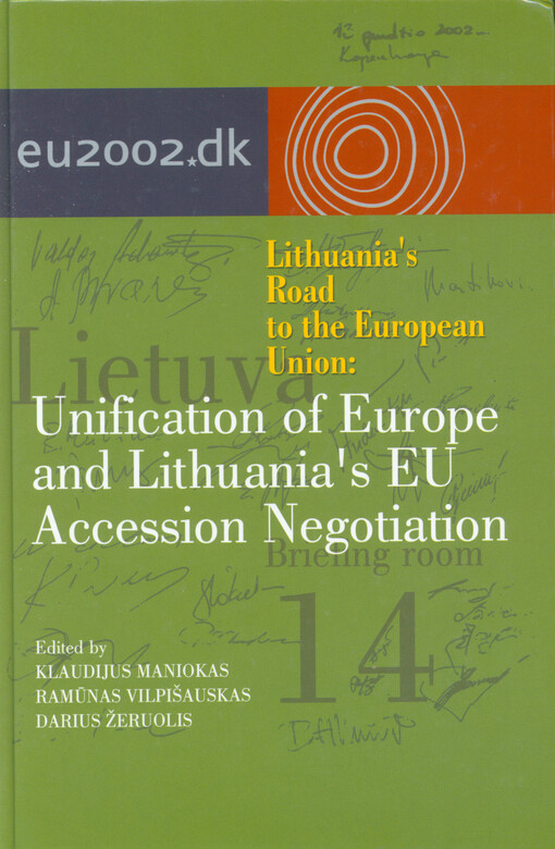 Lithuania's road to the European Union : unification of Europe and Lithuania's EU accession negotiation