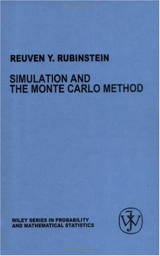Simulation and the Monte Carlo Method (Wiley Series in Probability and Statistics)