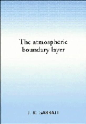 The Atmospheric Boundary Layer (Cambridge Atmospheric and Space Science Series)