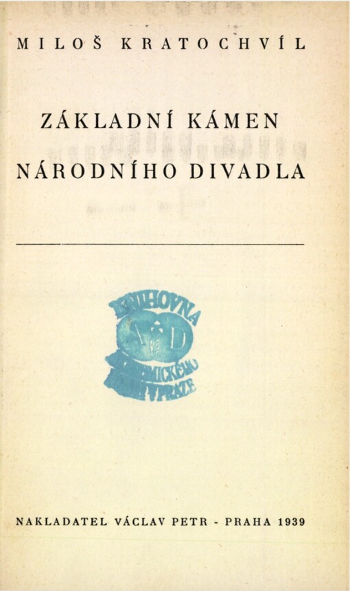 Základní kámen Národního divadla :[řeč dr. Karla Sladkovského s historickým úvodem]