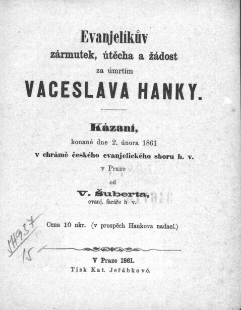 Evanjelíkův zármutek, útěcha a žádost za úmrtím Vaceslava Hanky :kázání konané dne 2. února 1861 v chrámě českého evanjelického sboru h. v. v Praze