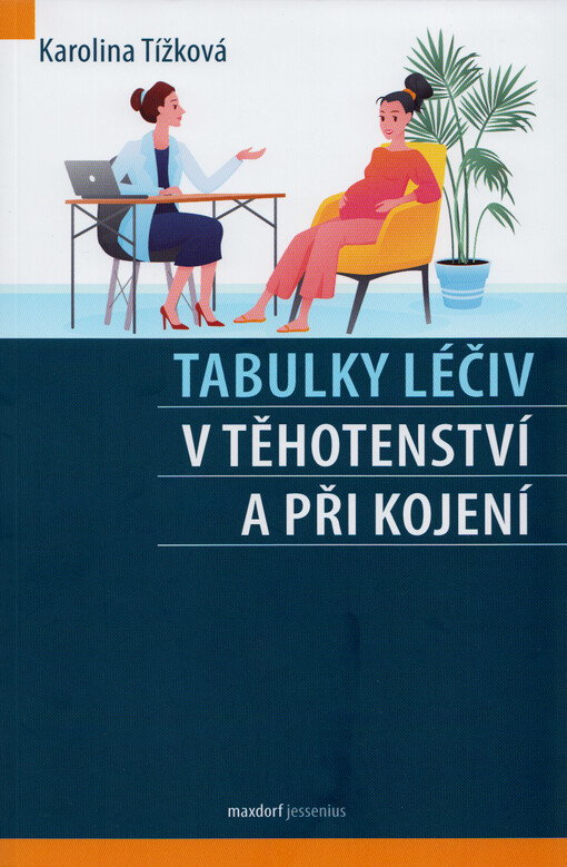 Tabulky léčiv v těhotenství a při kojení