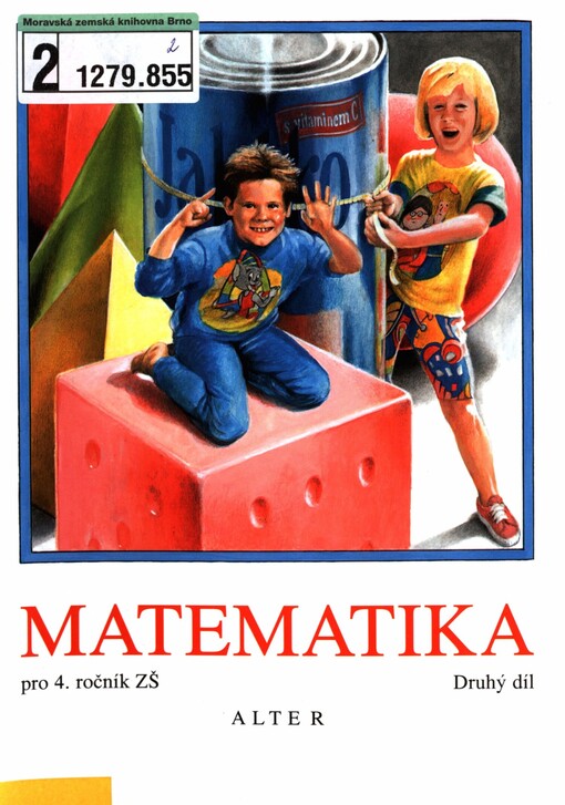 Matematika pro 4. ročník základních škol :učebnice pro vzdělávací obor Matematika a její aplikace, 2. díl