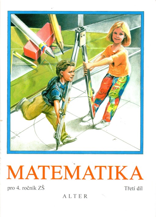 Matematika pro 4. ročník základních škol :učebnice pro vzdělávací obor Matematika a její aplikace, 3. díl