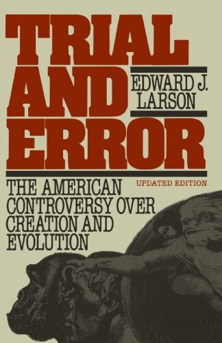 Trial and error : the American controversy over creation and evolution