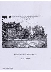 Historie Faustova domu v Praze  (odkaz v elektronickém katalogu)