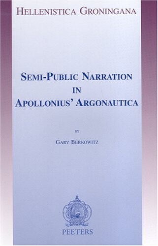 Semi-Public Narration in Apollonius' Argonautica (Hellenistica Groningana, V. 8)