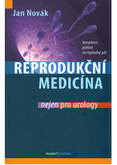 Reprodukční medicína nejen pro urology  (odkaz v elektronickém katalogu)