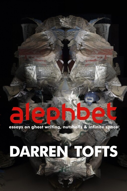 Alephbet :essay on ghost writing, nutshells & infinite space
