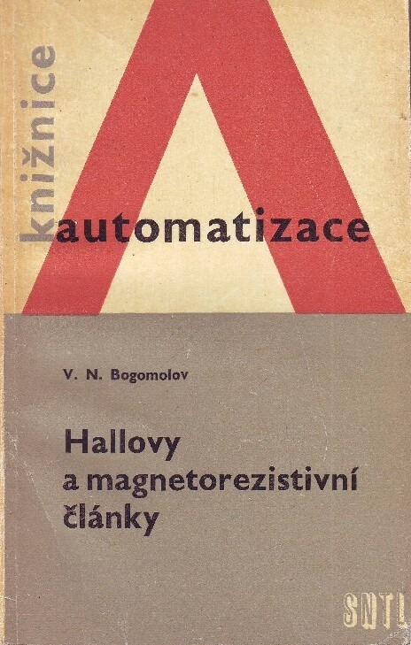 Hallovy a magnetorezistivní články :určeno inž. a technikům prac. v automatizaci a pro potř. odb. škol