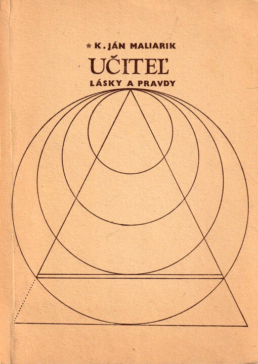 Učiteľ lásky a pravdy : zborník k 120. výročiu narodenia kňaza Jána Maliarika