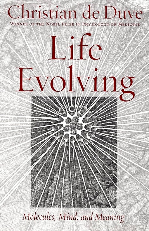 Life evolving :molecules, mind, and meaning