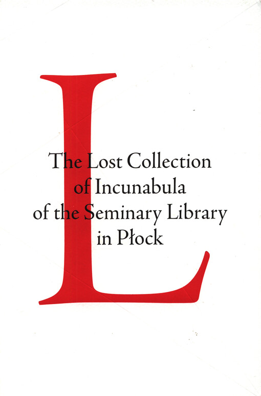 The lost collection of incunabula of the Seminary Library in Płock
