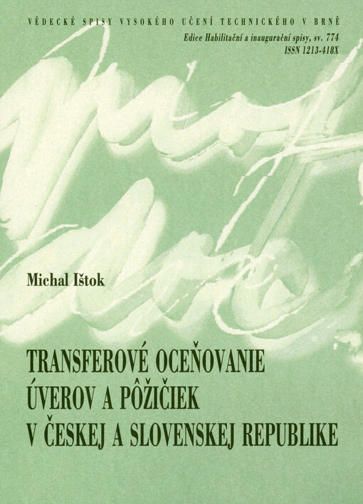 Transferové oceňovanie úverov a pôžičiek v Českej a Slovenskej republike = Transfer pricing of loans in the Czech and Slovak Republic : zkrácená verze habilitační práce