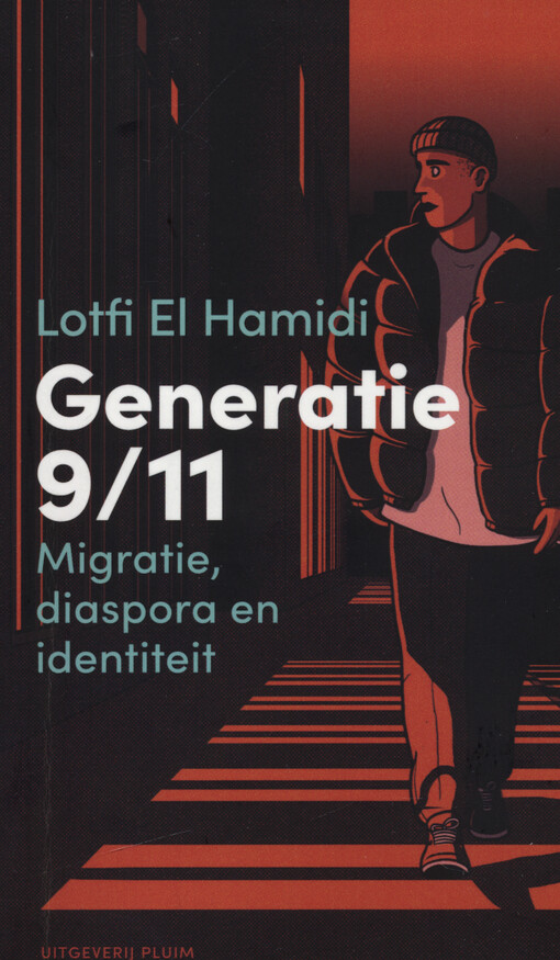 Generatie 9/11 : migratie, diaspora en identiteit