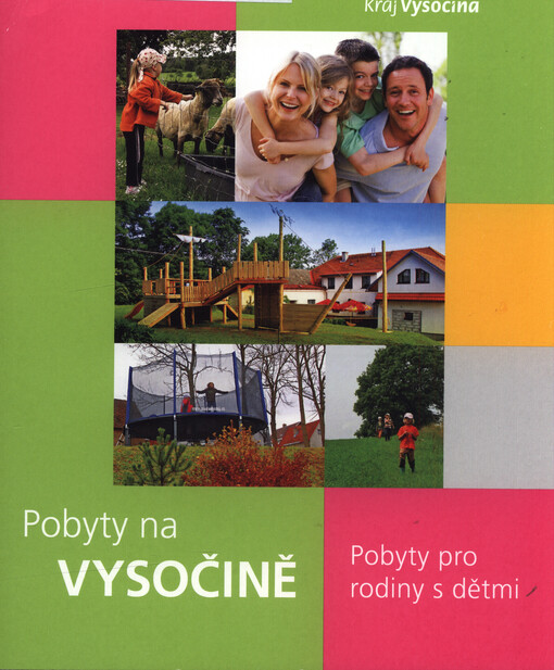 Pobyty na Vysočině : pobyty pro rodiny s dětmi